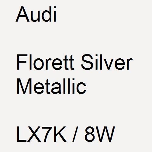 Audi, Florett Silver Metallic, LX7K / 8W.